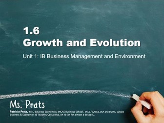 UNIT 1 IB Business Management & Environment: 1.6 Growth and Evolution