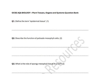GCSE AQA BIOLOGY - PLANT TISSUES, ORGANS AND SYSTEMS QUESTIONS AND MARK SCHEME