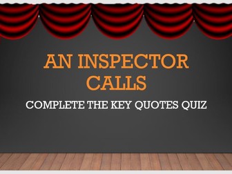 GCSE AQA EDEXCEL Revision for An Inspector Calls - Complete the Key Quotes Quiz