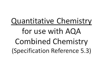 AQA Unit 3 Quantitative Chemistry