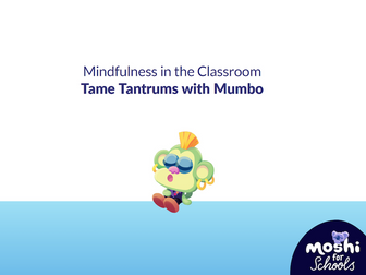 Tame Tantrums with Mumbo - Lesson Plan and Overview