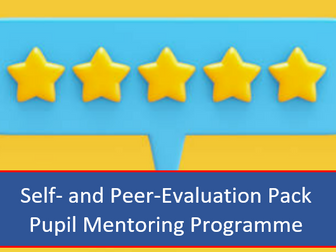 Self- and Peer-Evaluation Pack; Pupil Mentoring Resource