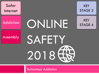 Online Safety : Internet Addiction 2018 (E-Safety Assembly)