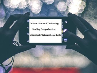 Information and Technology - Reading Comprehension Worksheets / Informational Texts (SAVE 50%)