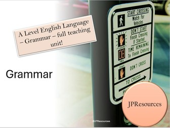 Grammar - English Language A Level Unit