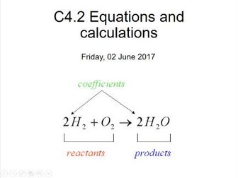 C4.2 New AQA (2016) Equations and calculations lesson