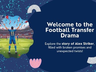 Football Transfer Drama  - English Language writing and speech
