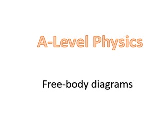 Free-body diagrams (A-Level: OCR A, Chapter 4 - Forces in Action)