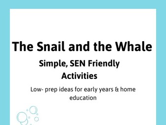 Snail and the Whale Activities | SEN-Friendly | Early Years | Home Education | Low Prep