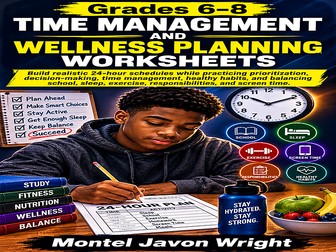 Time Management and Wellness Planning Worksheets | Grades 6–8