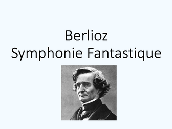 A Level Edexcel - Berlioz - Symphonie Fantastique