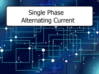 BTec Engineering - Single Phase Alternating Current