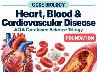 Heart, Blood & Cardiovascular Disease | AQA GCSE Combined Science Foundation Worksheet