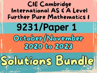 Solutions Bundle of CIE Cambridge International AS & A Level Further Pure Mathematics 1 (9231)-Past Papers (October/November 2020-2023)