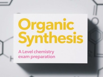 A Level Topic Question - Organic Synthesis