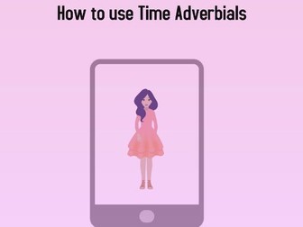 How to use Time Adverbials