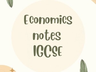 Economics IGCSE notes