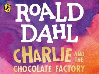 Charlie and the Chocolate Factory (25 lessons of planning)