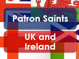 Patron Saints: Patrick; David; Andrew and George