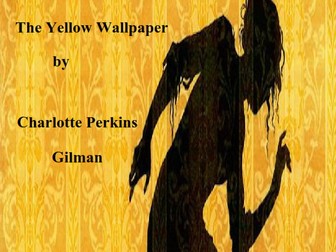 The Yellow Wallpaper by C.P. Gilman