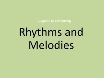 A Guide to Composing Rhythms and Melodies