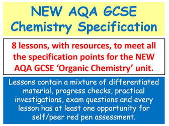 NEW AQA GCSE Chemistry - 'Organic Chemistry' lessons