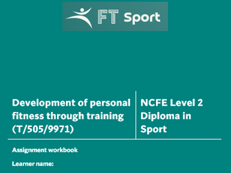 Development of personal fitness through training  - Assignment workbook