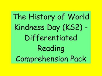 The History of World Kindness Day – Differentiated Reading Comprehension Pack (KS2)