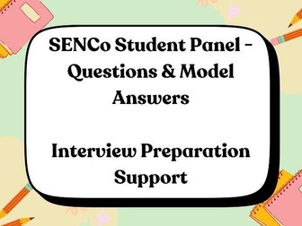 SENCo Student Panel Task – Questions & Model Answers - Interview Preparation Support