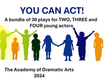 YOU CAN ACT! 30 plays for TWO, THREE and FOUR young actors