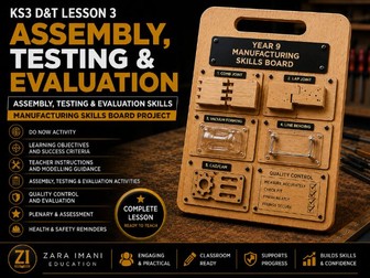 KS3 D&T Lesson 3: Assembly, Testing & Evaluation
