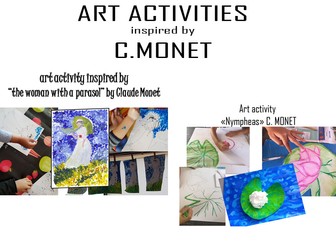Art activities in sthe style of the impressionist painter C. Monet