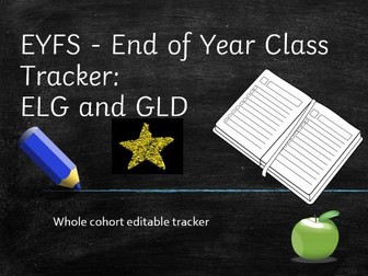 EYFS - End of year class tracker: ELG and GLD