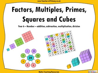 Factors, Multiples, Primes, Squares and Cubes - Year 6