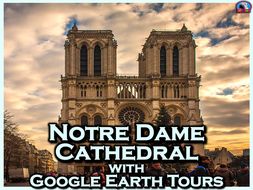 Notre Dame Cathedral with Google Earth Tours