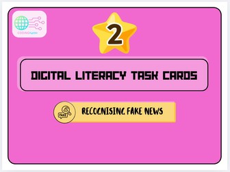 Digital Literacy Task Cards – Theme 2: Recognizing Fake News