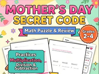 Mother's Day Secret Code Math Packet | Multiplication & Division Grades 2-4