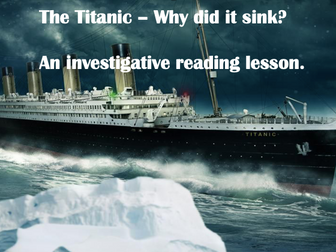 INTERVIEW / OFSTED OUTSTANDING LESSON - Years 5/6 English Reading Skills The Titanic