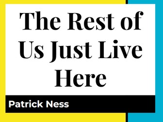 The Rest of Us Just Live Here - English Literature - Unit of Work for 14-16