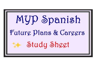 MYP Spanish Study Sheet – Future Plans and Careers