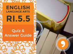 RI.5.5– Quiz and Answer Guide