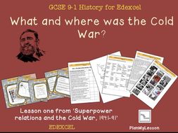 Edexcel GCSE Superpower Relations & Cold War: L1 What and where was the Cold War?