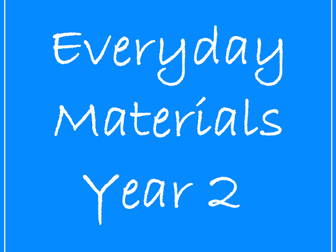 Year 2 Everyday Materials 7 Week Plan