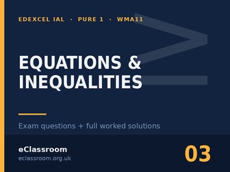 IAL Pure 1 Equations & Inequalities exam questions