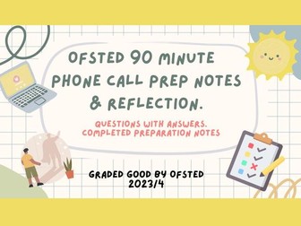 OFSTED 90 Minute  phone call prep notes & reflection.