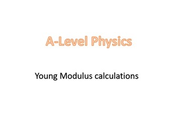 Young Modulus calculations (A-Level: OCR A, Chapter 6 - Materials)