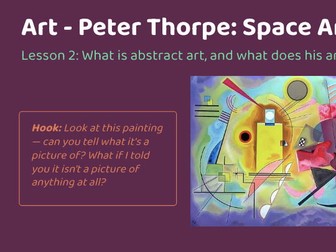 Art unit - Lesson 2 - Peter Thorpe and abstract art