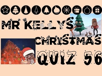 Mr Kelly's Fun Maths Reward Quiz 56 [Christmas Quiz]