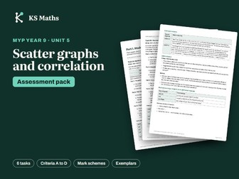 MYP Year 9 Scatter graphs and correlation assessment pack