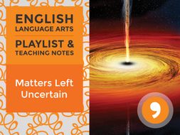 Matters Left Uncertain - Playlist and Teaching Notes